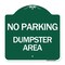 Signmission Designer Series No Parking Dumpster Area, Green & White Aluminum Sign, 18" x 18", GW-1818-24627 A-DES-GW-1818-24627 - alternate 1